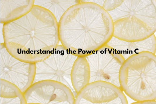 Understanding the Power of Vitamin C